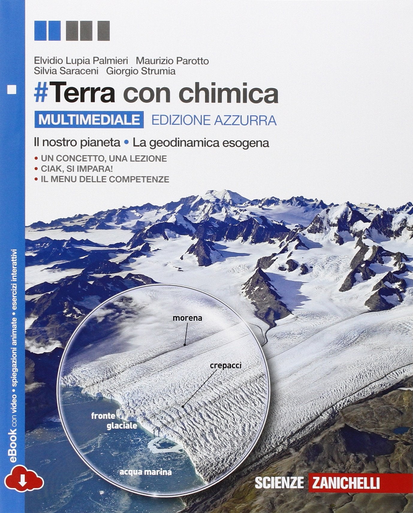 #Terra. Il nostro pianeta, la geodinamica esogena, con chimica. Ediz. azzurra. Con Chimica. Per le Scuole superiori. Con e-book book