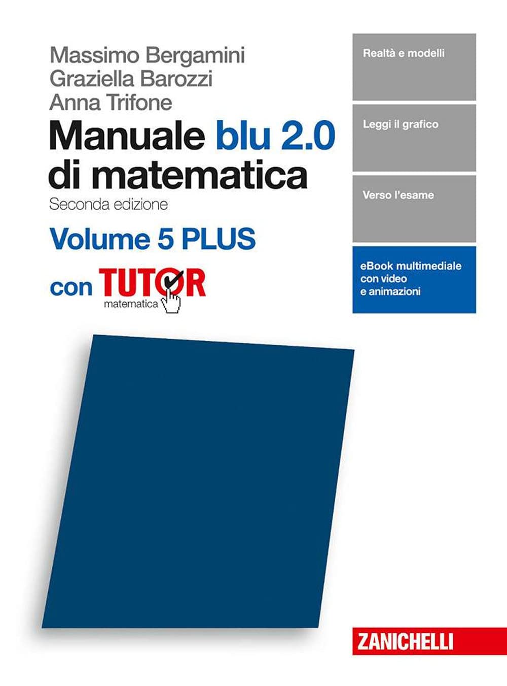 Manuale blu 2.0 di matematica. Per le Scuole superiori. Con e-book. Con Libro: Plus con tutor (Vol. 5) Professional & Reference Books