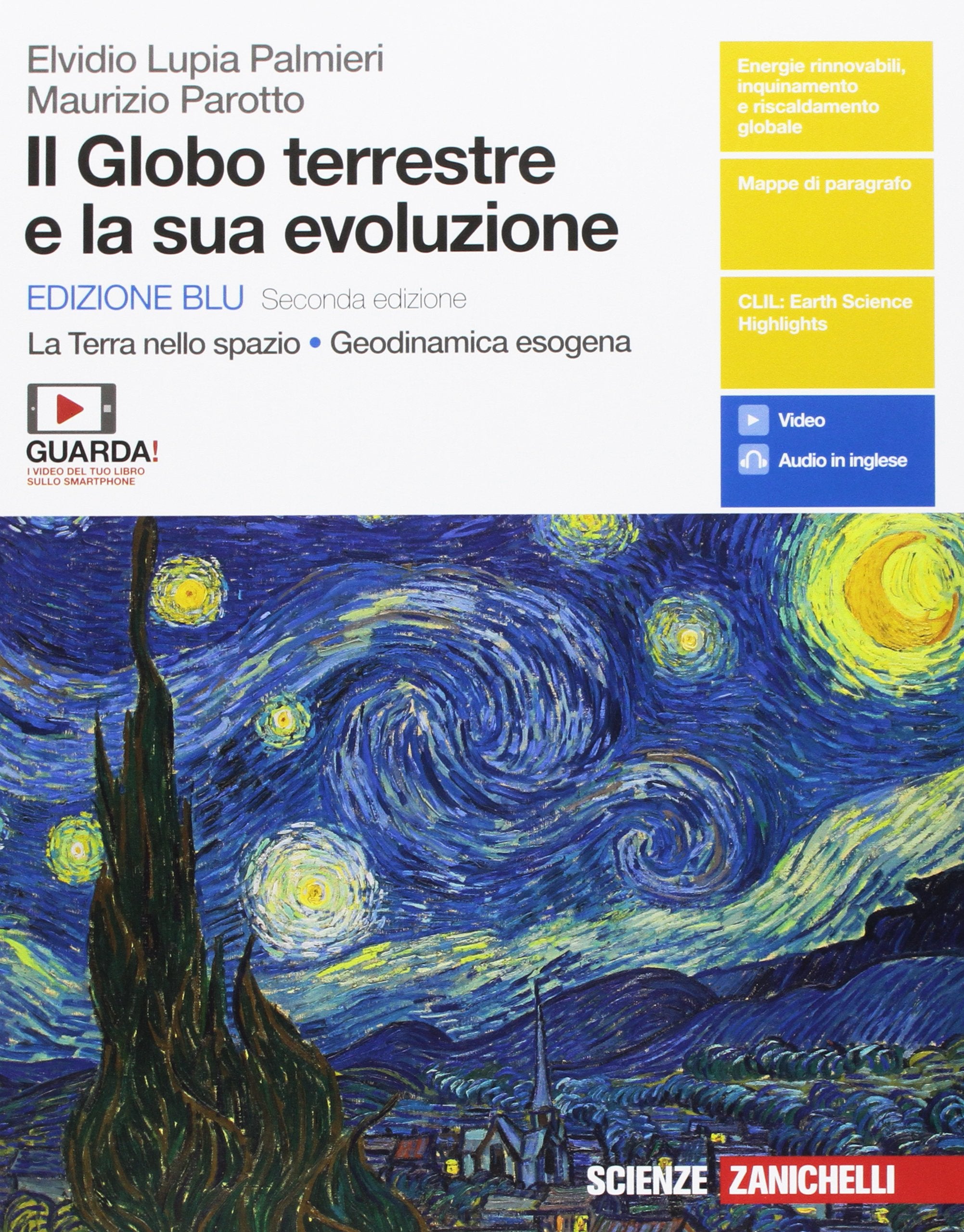 Il globo terrestre e la sua evoluzione. La Terra nello spazio. Geodinamica esogena. Ediz. blu. Per le Scuole superiori. Con e-book book