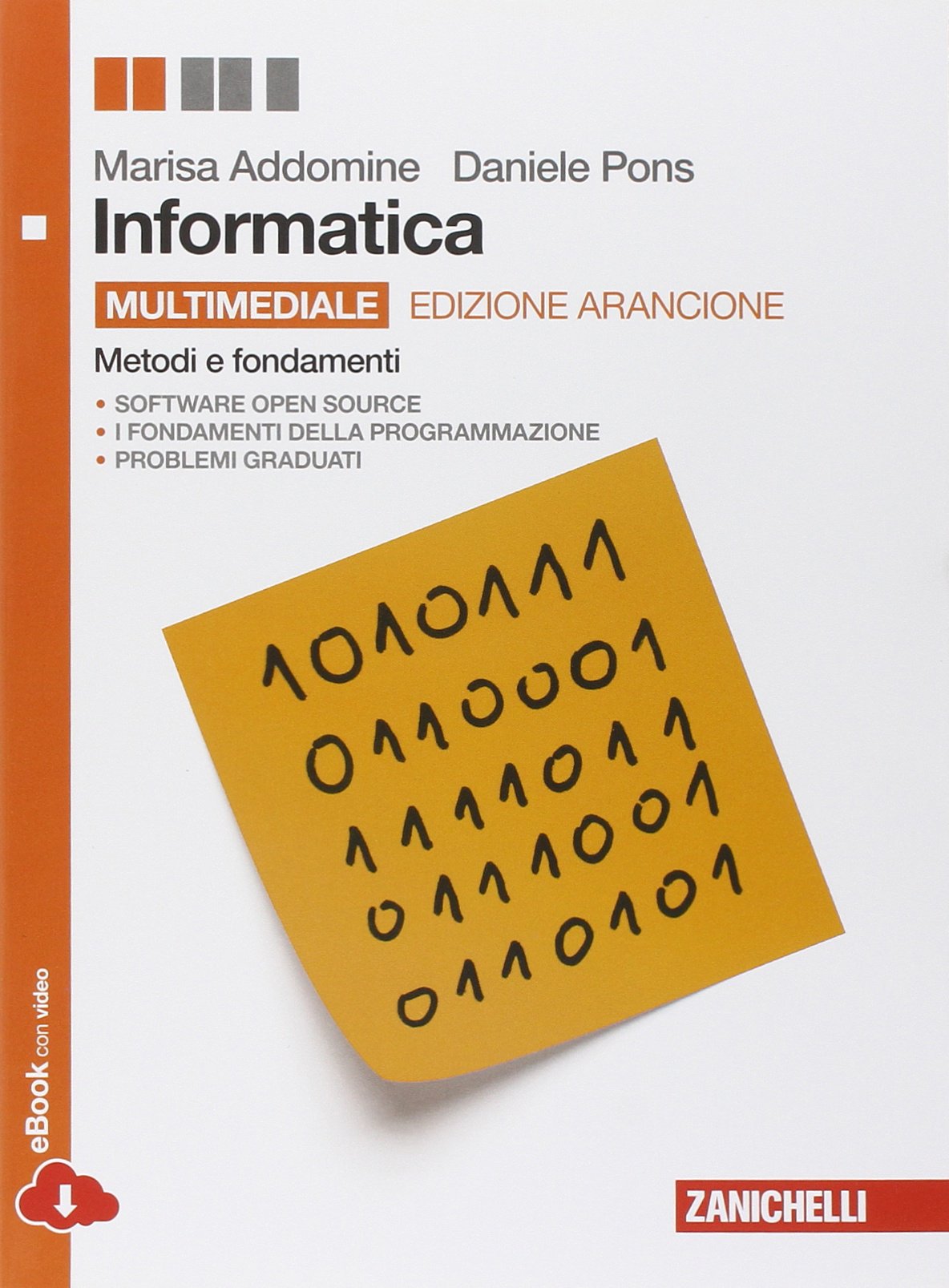 Informatica. Metodi e fondamenti. Ediz. arancione. Per le Scuole superiori. Con e-book. Con espansione online. Con DVD-ROM Professional & Reference Books