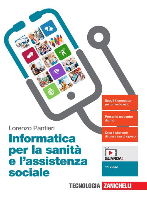 Informatica per la sanità e l'assistenza sociale. Per le Scuole superiori. Con e-book. Con espansione online book