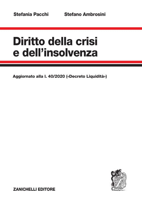 Diritto della crisi e dell'insolvenza. Aggiornato alla l. 40/2020 («Decreto Liquidità») book