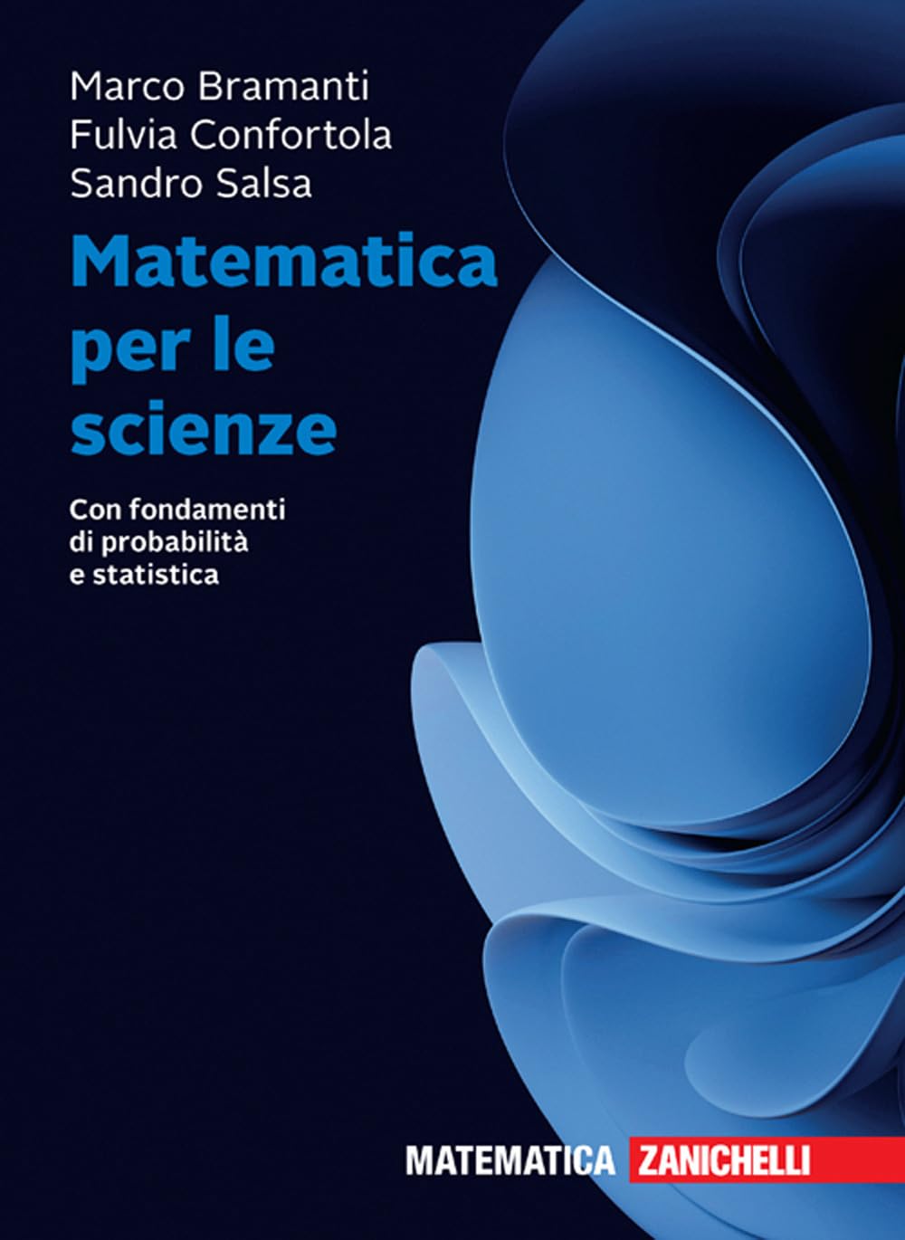 Matematica per le scienze. Con fondamenti di probabilità e statistica. Con ebook Mathematics