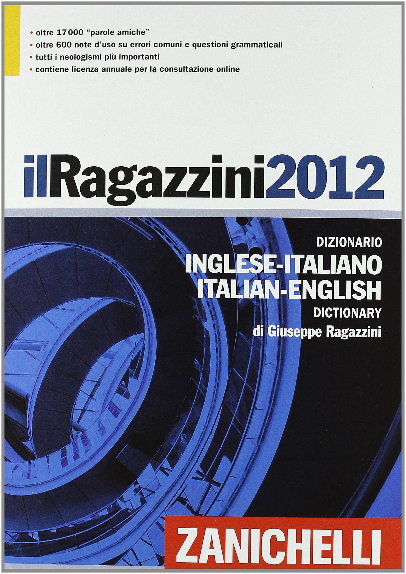 Il Ragazzini 2012. Dizionario inglese-italiano, italiano-inglese. Con aggiornamento online: Dizionario Inglese-Italiano, Italian-English dictionary (I grandi dizionari) Foreign Languages ​​& Dictionaries