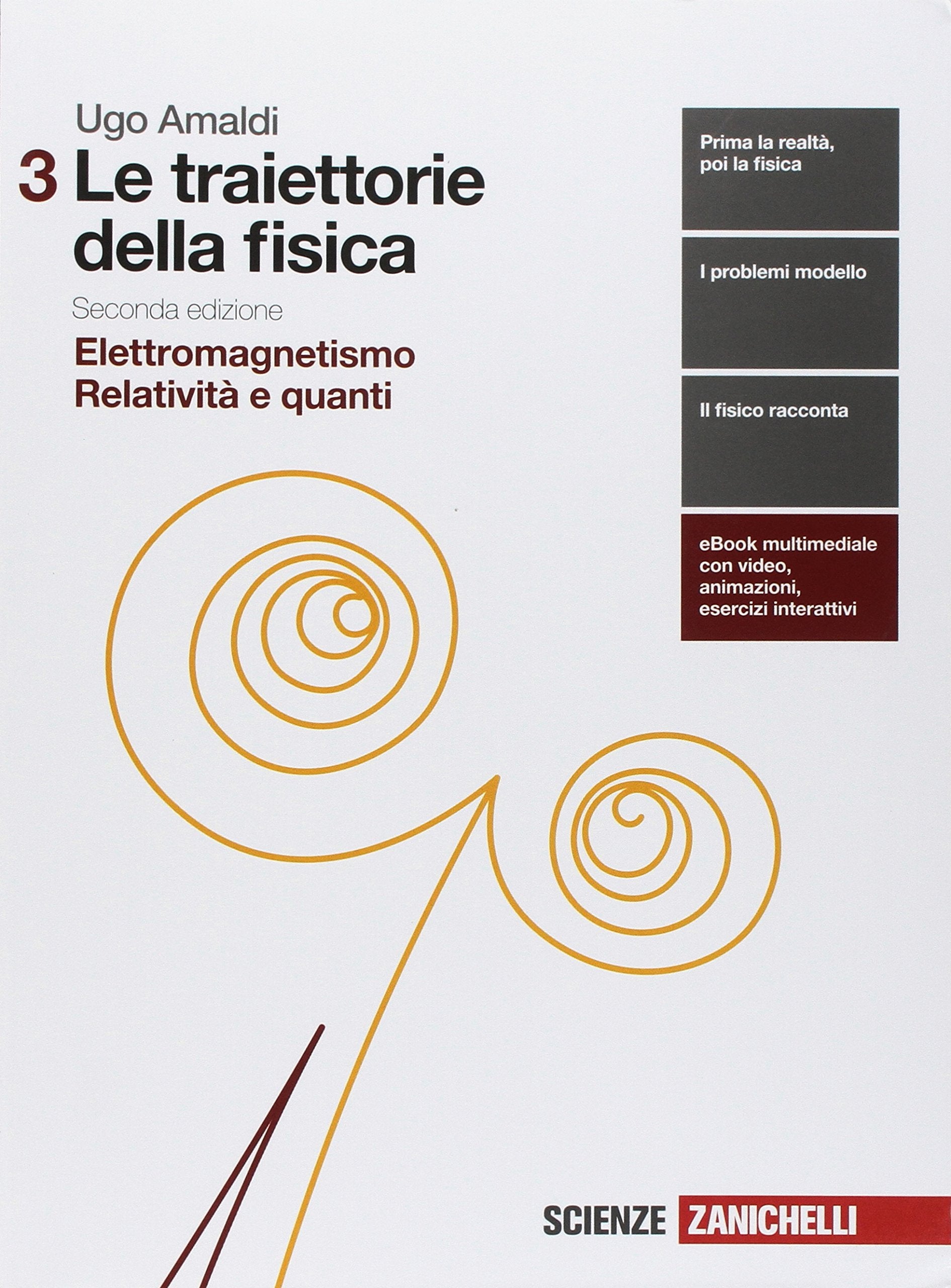Le traiettorie della fisica. Per le Scuole superiori. Con espansione online. Elettromagnetismo, relatività e quanti (Vol. 3) School books