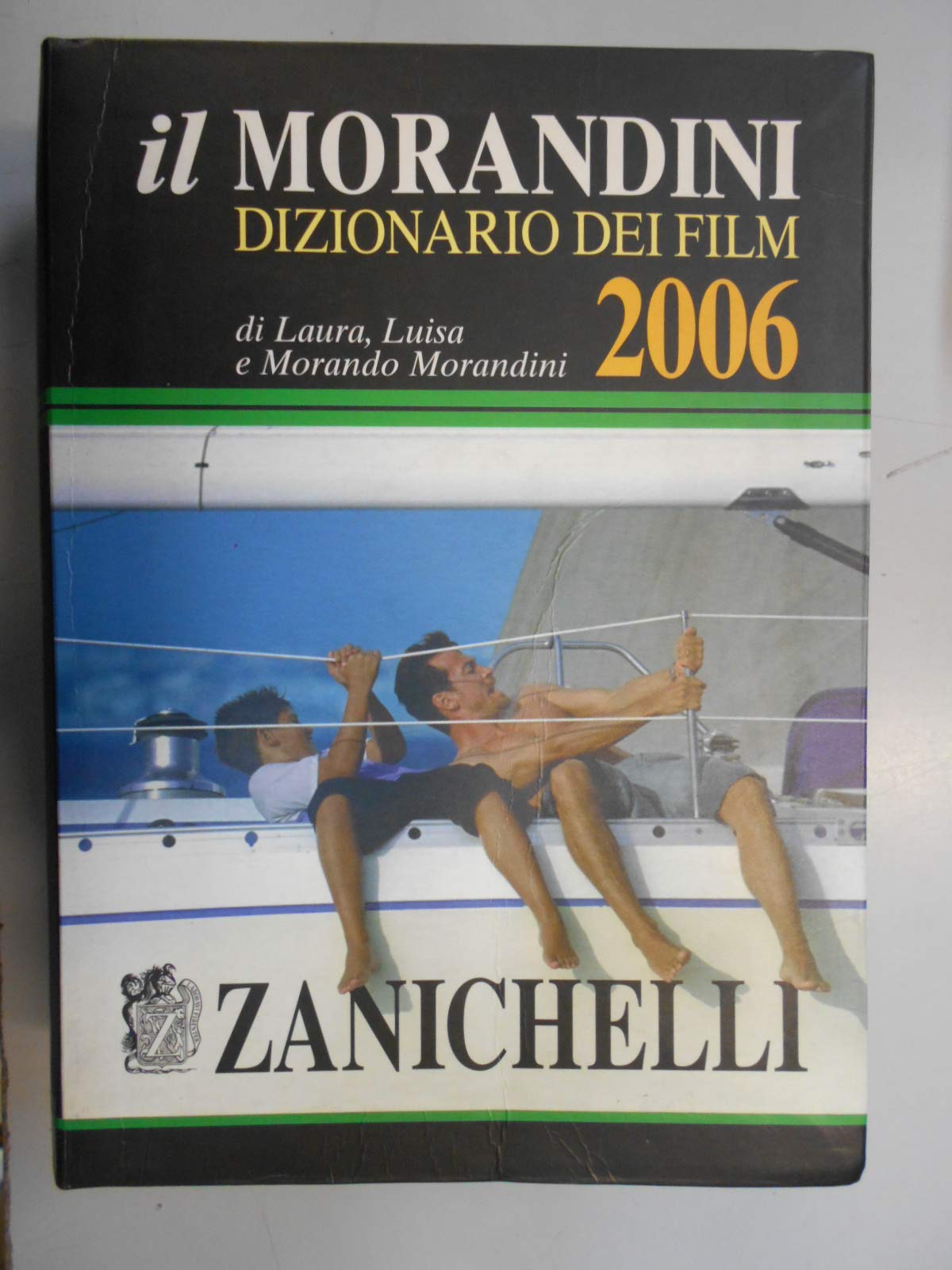 Il Morandini. Dizionario dei film 2006. Con CD-ROM dvd