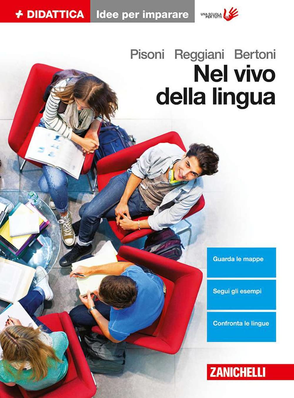 Nel vivo della lingua. Grammatica, lessico e comunicazione. Idee per imparare. Per le Scuole superiori book