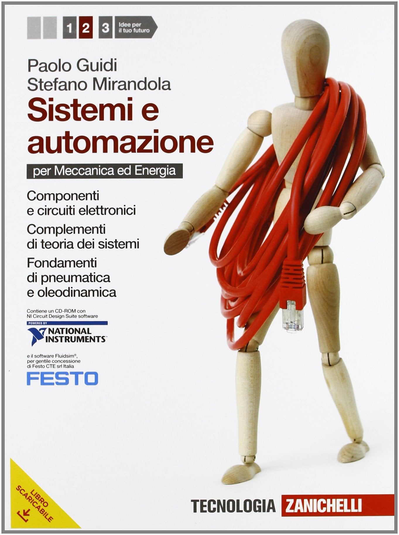 Sistemi e automazione. Per le Scuole superiori. Con CD-ROM. Con espansione online. Componenti e circuti elettronici-Complementi di teoria dei sistemi-Fondamenti di pneumatica e oleodinamica (Vol. 2) Professional & Reference Books