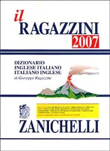 Il Ragazzini 2007. Dizionario inglese-italiano, italiano-inglese Foreign Languages ​​& Dictionaries