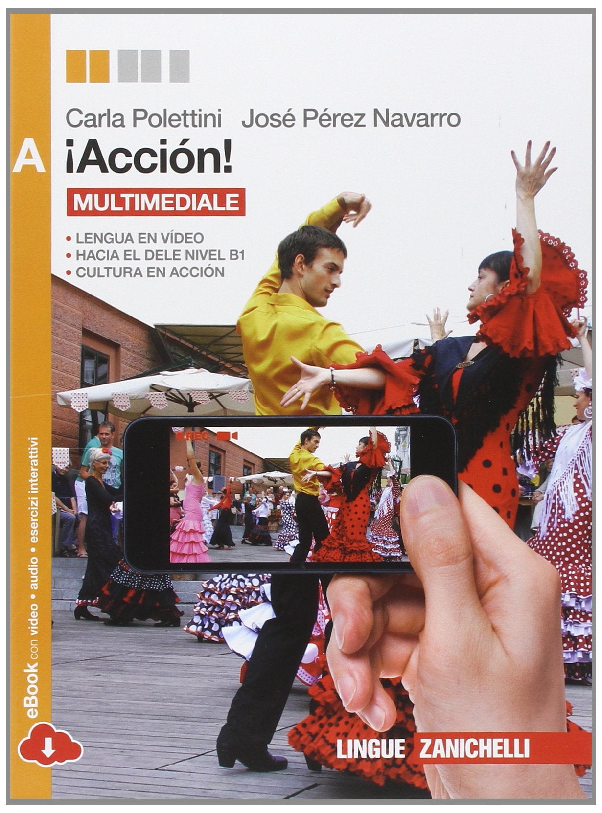 ¡Acción! Vol. A. Per le Scuole superiori. Con e-book. Con espansione online book