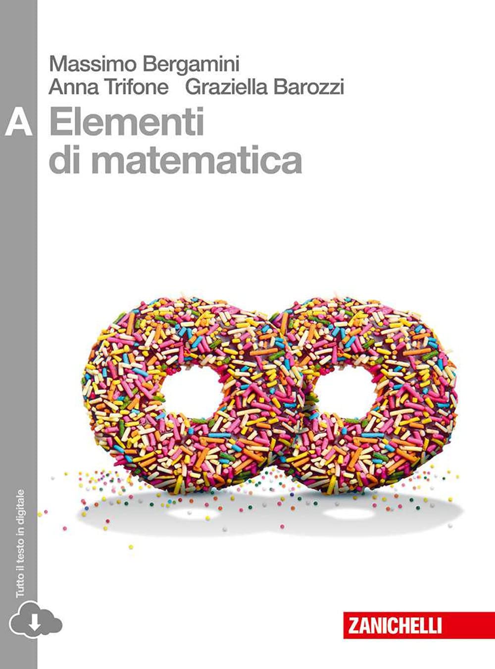Elementi di matematica. Vol. A: disequazioni, coniche, statistica, esponenziali e logaritmi, limiti, derivate... Per le Scuole superiori. Con espansione online book