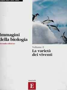 Immagini della biologia. Modulo E: Varietà dei viventi. Per le Scuole superiori book
