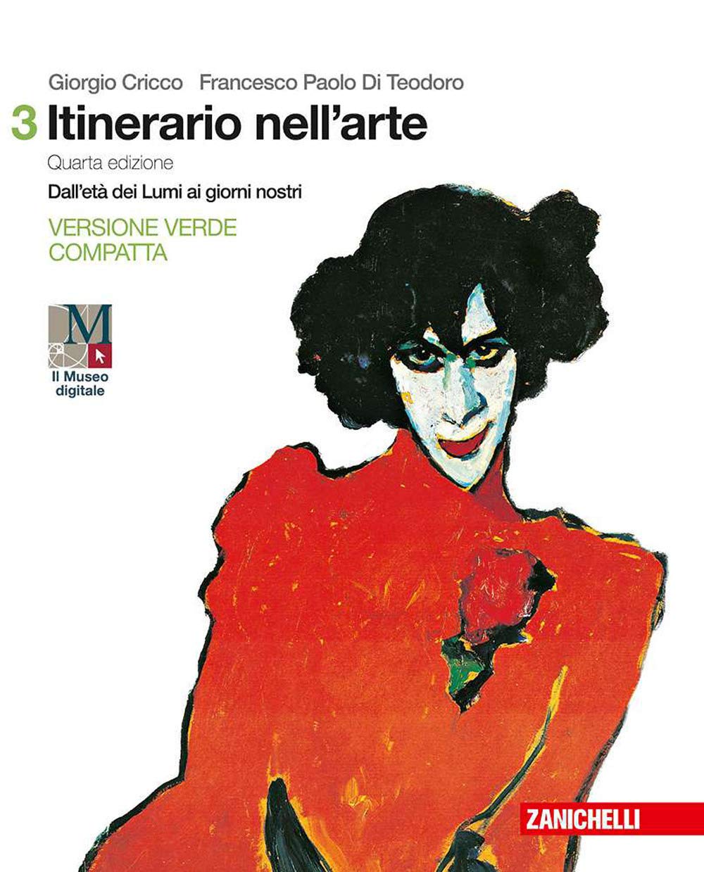 Itinerario nell'arte. Ediz. verde compatta. Per le Scuole superiori. Con e-book. Con espansione online. Dall'età dei Lumi ai giorni nostri (Vol. 3) book