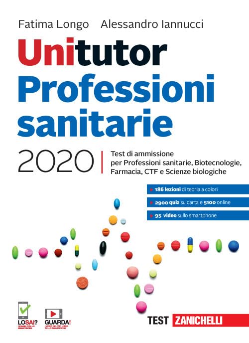 Unitutor Professioni sanitarie 2020. Test di ammissione per Professioni sanitarie, Biotecnologie, Farmacia, CTF, Scienze biologiche. Con e-book book