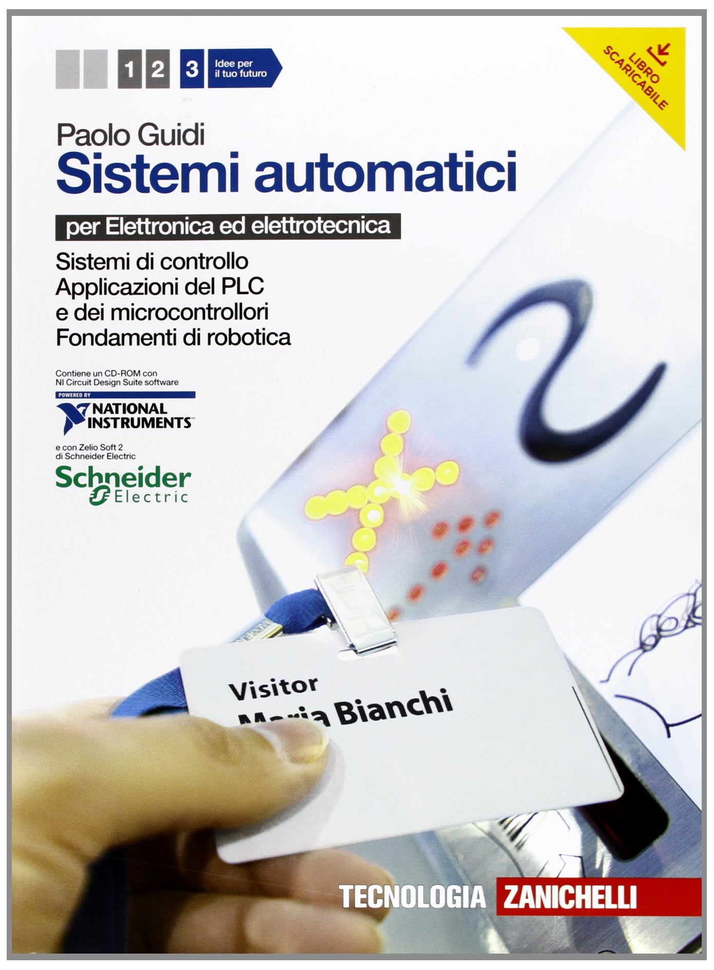 Sistemi automatici. Per le Scuole superiori. Con CD-ROM. Con espansione online. Sistemi di controllo-Applicazioni del PLC e sdei microcontrollori-Fondamenti di robotica (Vol. 3) Professional & Reference Books