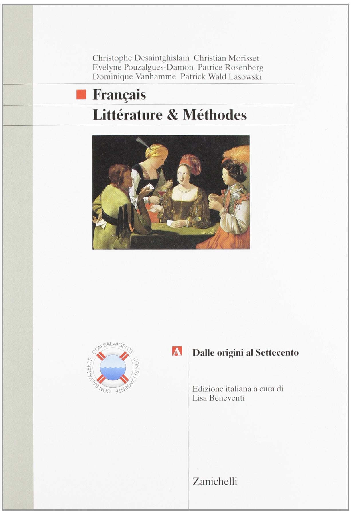 Français. Littérature & méthodes. Vol. A: dalle origini al Settecento Non-fiction