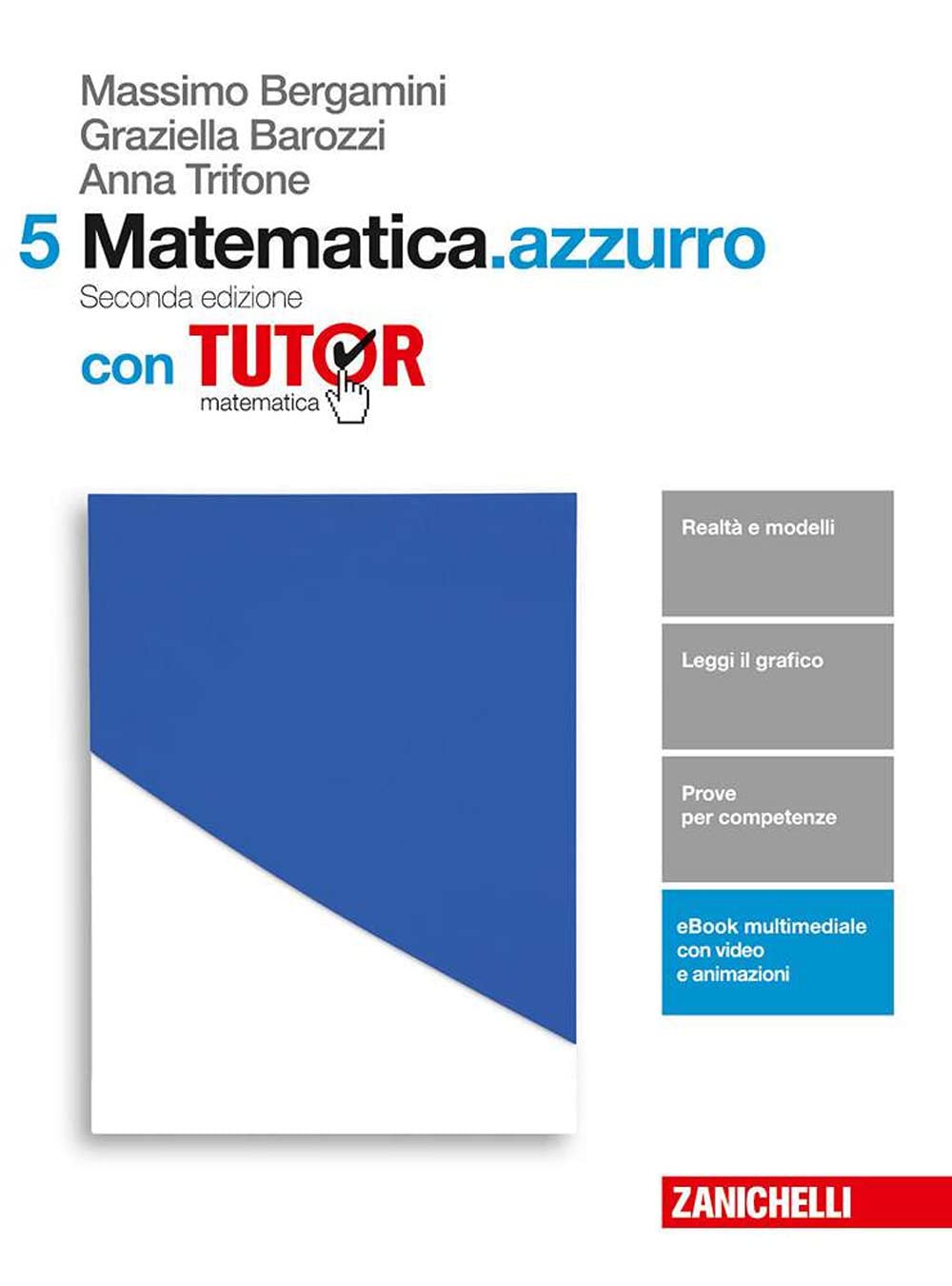 Matematica.azzurro. Con tutor. Per le Scuole superiori. Con Contenuto digitale (fornito elettronicamente) (Vol. 5) book