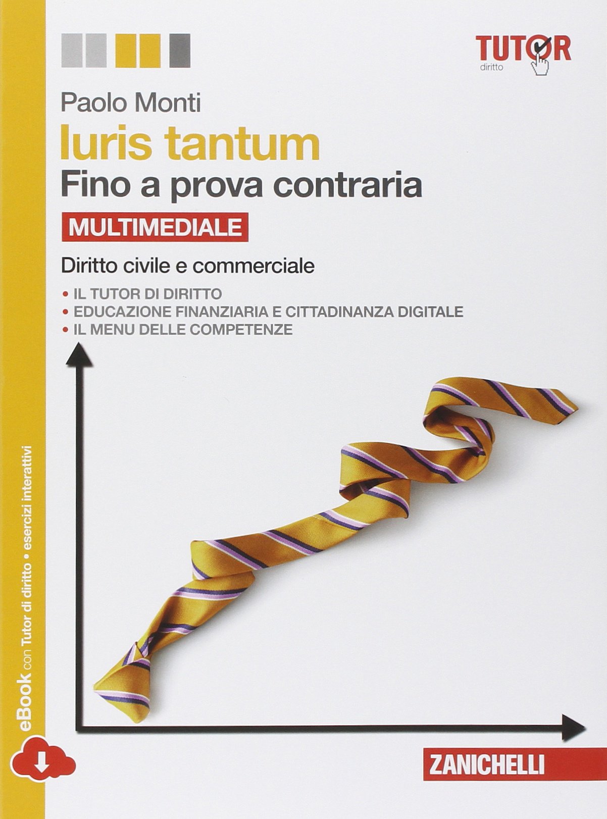 Iuris tantum. Fino a prova contraria. Diritto civile e commerciale. Per le Scuole superiori. Con e-book. Con espansione online Professional & Reference Books