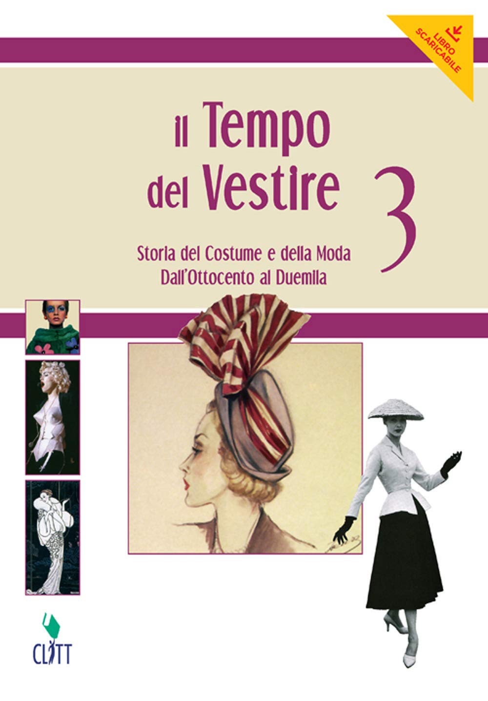 Il tempo del vestire. Storia del costume e della moda. Per le Scuole superiori. Con risorse online. Dall'Ottocento al Duemila (Vol. 3) Professional & Reference Books