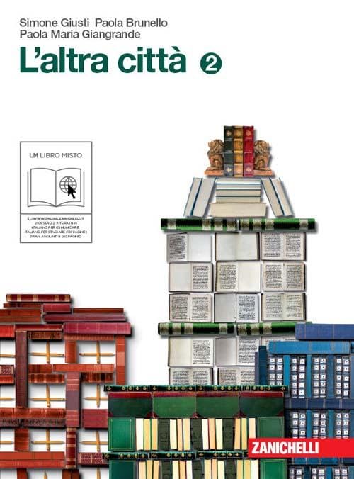 L'altra città. Con il racconto della letteratura italiana e quaderno delle competenze. Per la Scuola media. Con espansione online (Vol. 2) book