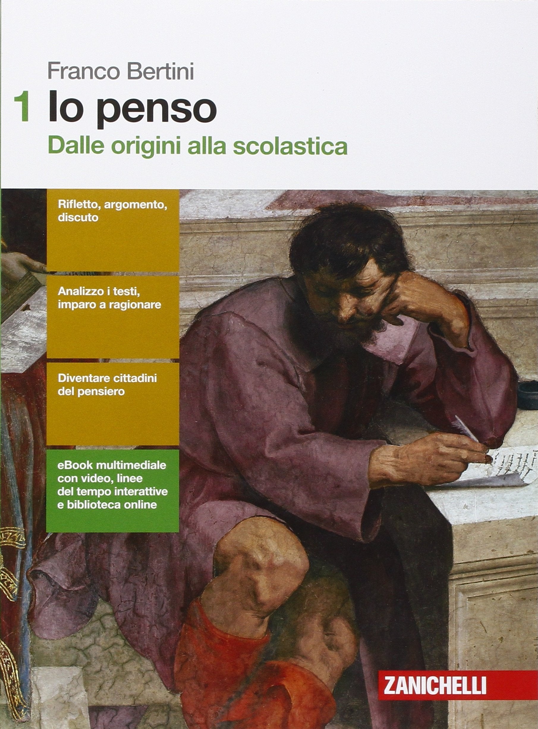Io penso. Per le Scuole superiori. Con Contenuto digitale (fornito elettronicamente). Dalle origini alla scolastica (Vol. 1) book