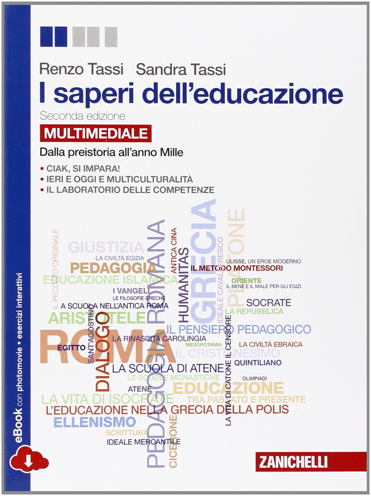 I saperi dell'educazione. Dalla preistoria all'anno Mille. Per i Licei e gli Ist. magistrali. Con e-book. Con espansione online Professional & Reference Books