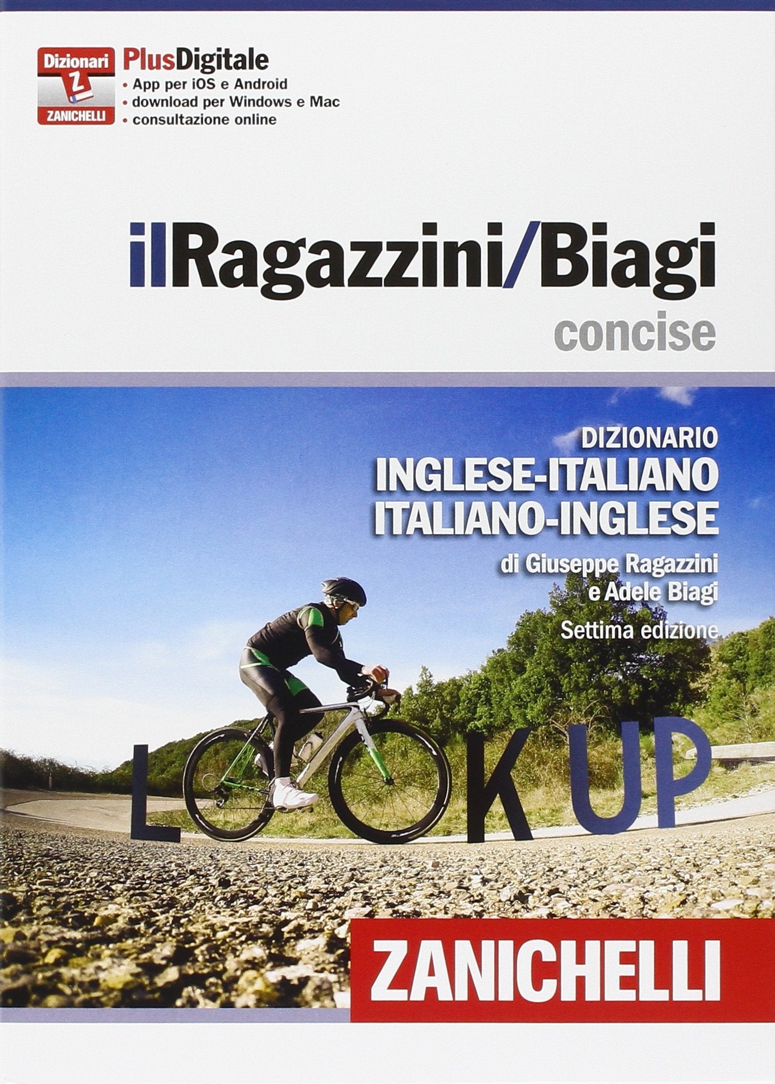 Il Ragazzini/Biagi Concise. Dizionario inglese-italiano. Italian-English dictionary. Plus digitale. Con Contenuto digitale (fornito elettronicamente) Reference Books