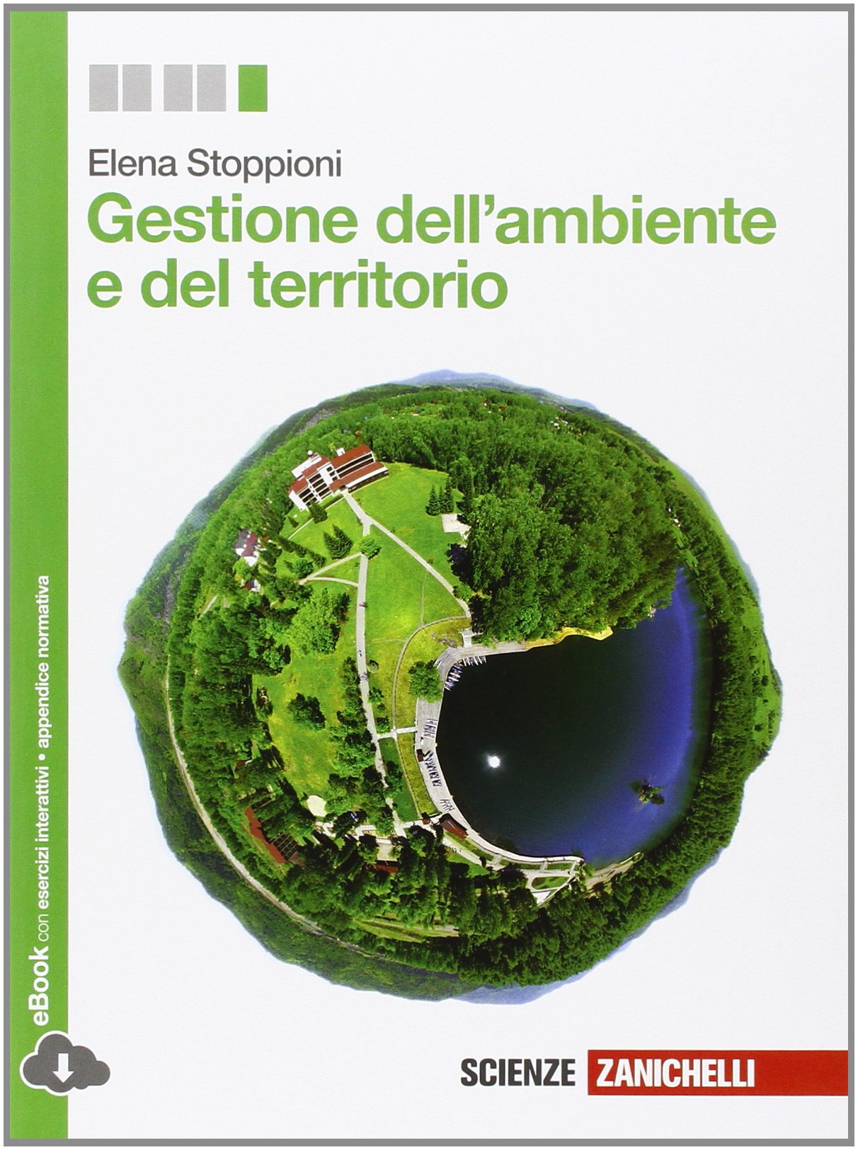 Gestione dell'ambiente e del territorio. Per le Scuole superiori. Con e-book. Con espansione online Natural Sciences
