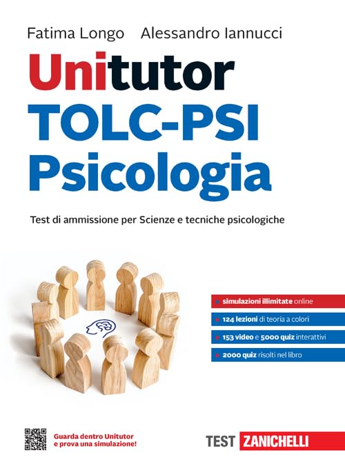 Unitutor TOLC-PSI Psicologia. Test di ammissione per Scienze e tecniche psicologiche. Con software di simulazione Study Guides