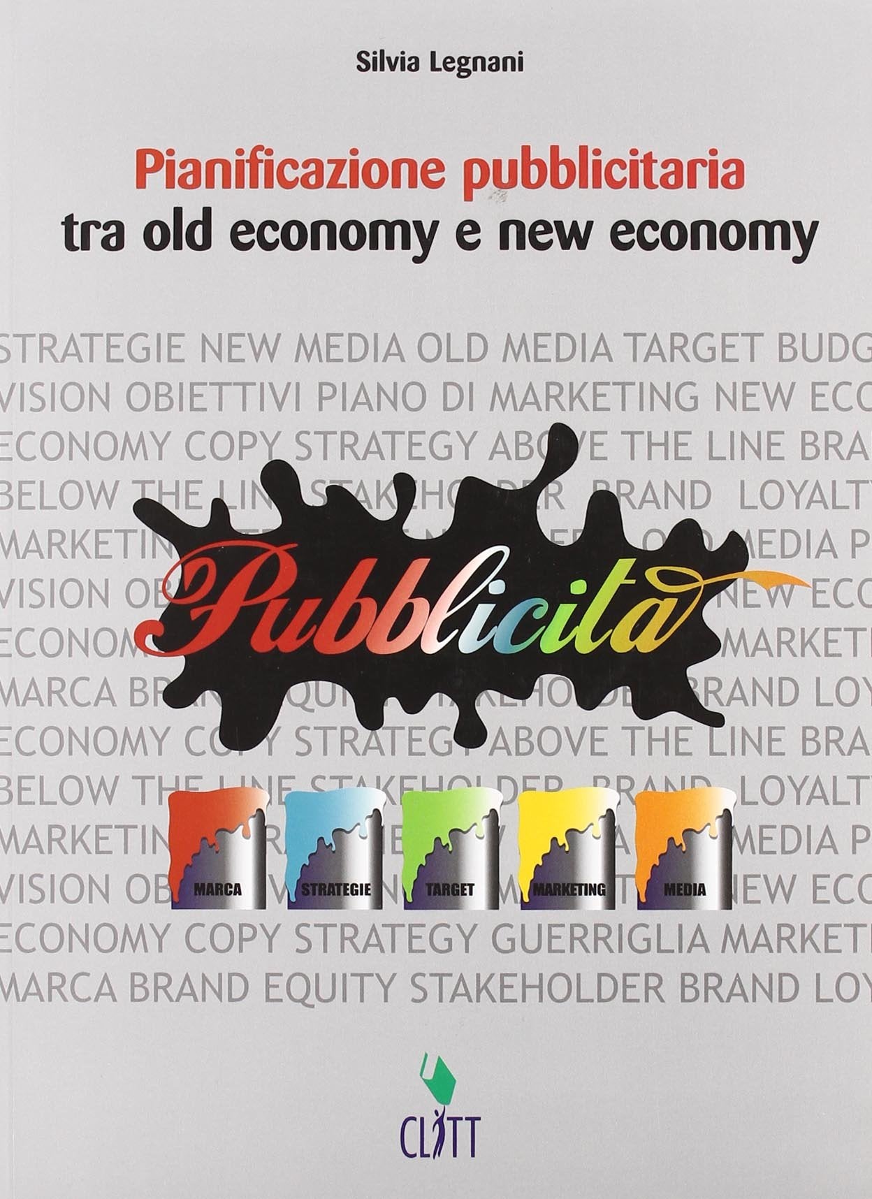 Pianificazione pubblicitaria. Tra old economy e new economy. Per gli Ist. professionali. Con espansione online Professional & Reference Books