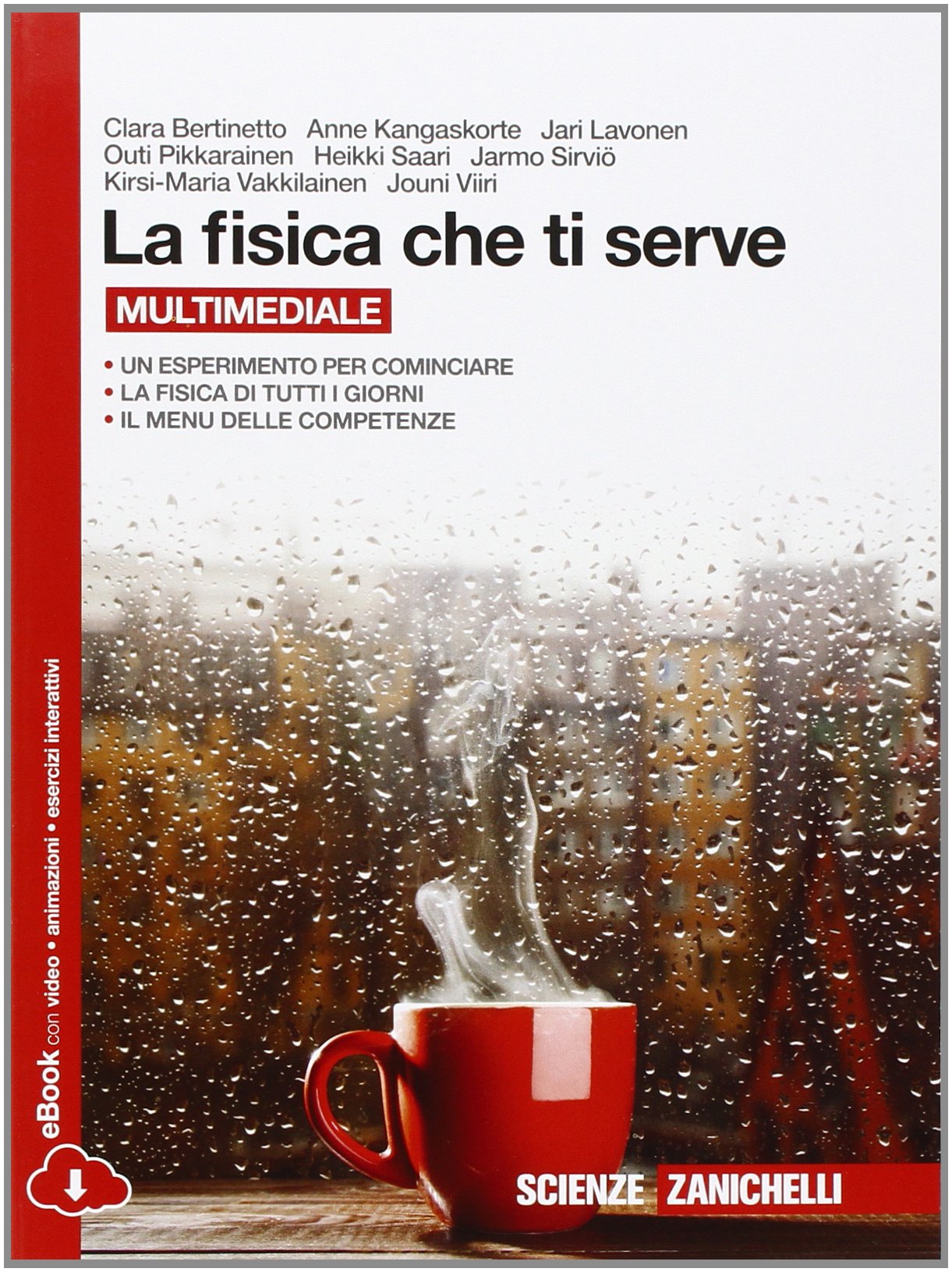 La fisica che ti serve. Per le Scuole superiori. Con e-book. Con espansione online book