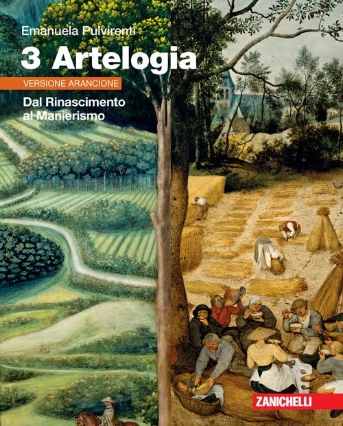 Artelogia. Versione arancione. Per le Scuole superiori. Con e-book. Con espansione online. Dal Rinascimento al Manierismo (Vol. 3) Professional & Reference Books