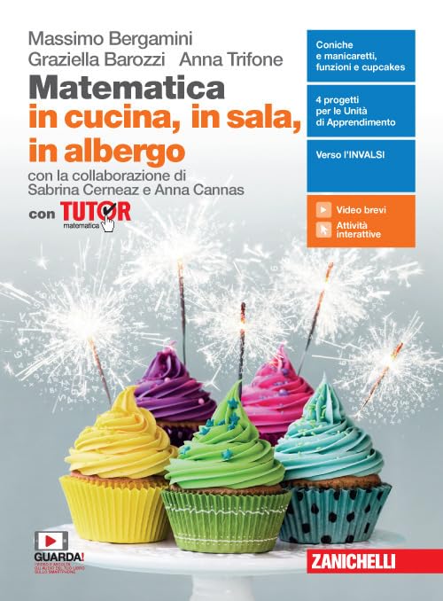 Matematica in cucina, in sala, in albergo. Con Tutor. Per il secondo biennio e quinto anno degli Ist. professionali alberghieri. Con e-book. Con espansione online Professional & Reference Books
