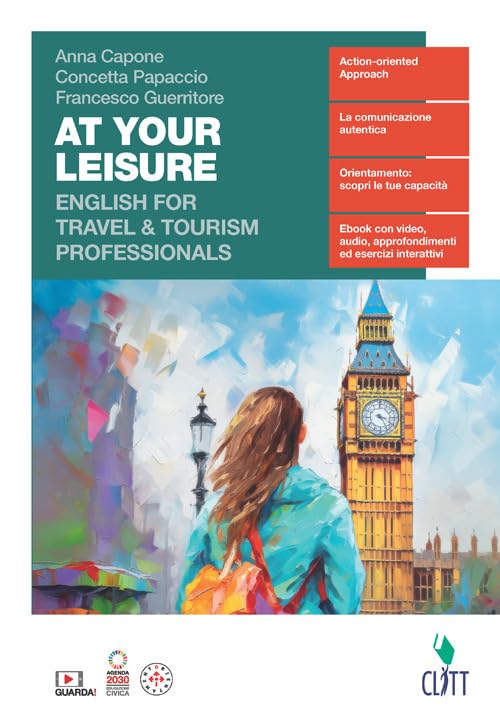 At your leisure. English for travel & tourism trofessionals. Per le Scuole superiori. Con Contenuto digitale (fornito elettronicamente) Professional & Reference Books