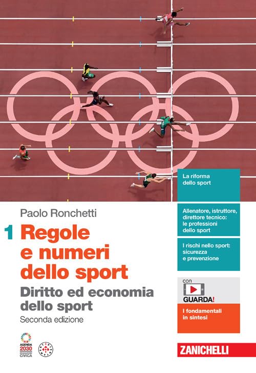 Regole e numeri dello sport. Diritto ed economia dello sport. Per le Scuole superiori. Con espansione online (Vol. 1) book