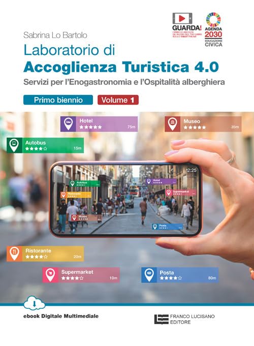 Laboratorio di accoglienza turistica 4.0. Per il primo biennio degli Ist. professionali indirizzo di enogastronomia e ospitalità alberghiera. Con e-book. Con espansione online (Vol. 1) Study Guides