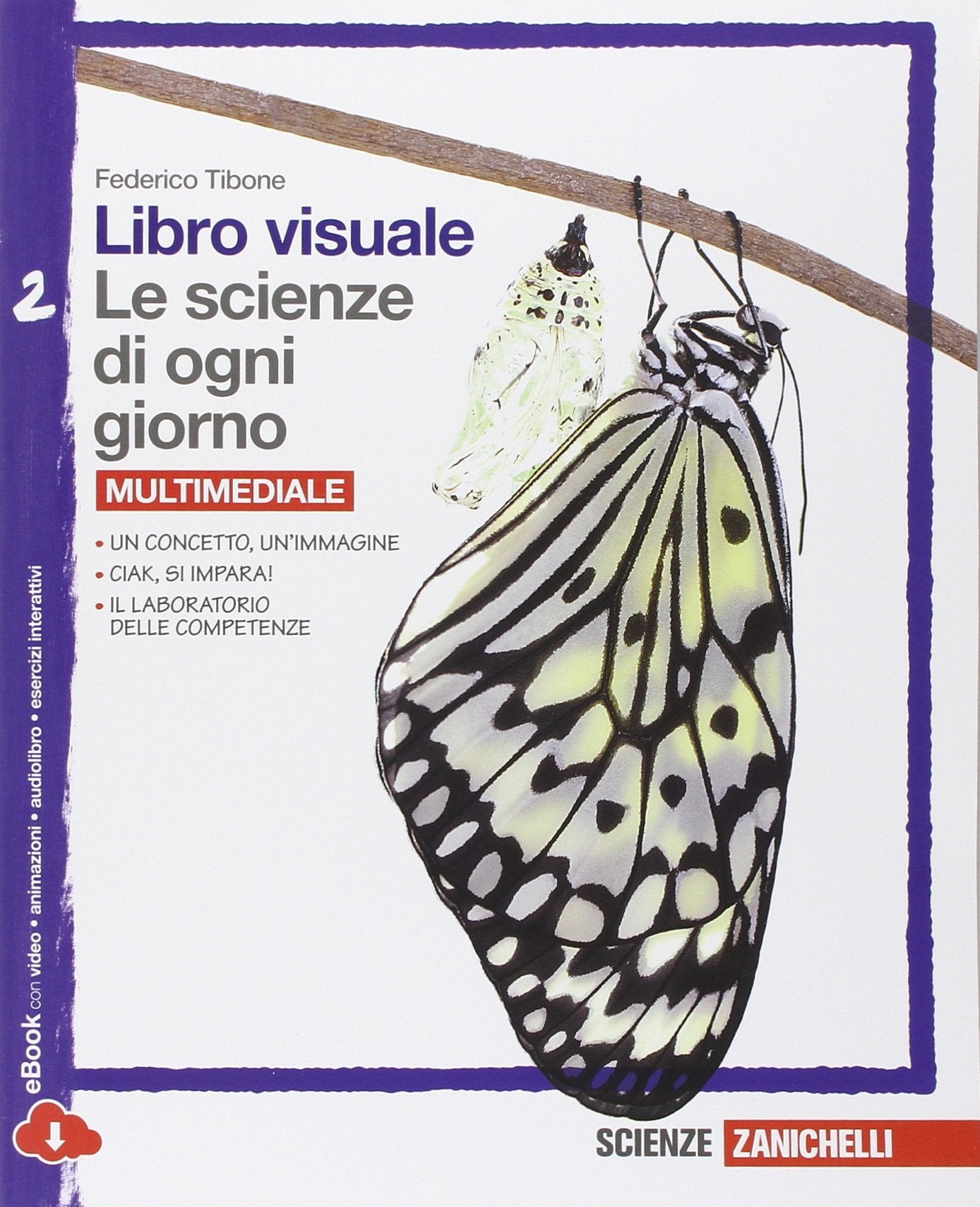 Libro visuale le scienze di ogni giorno. Con laboratorio delle competenze. Per la Scuola media. Con e-book. Con espansione online (Vol. 2) Professional & Reference Books