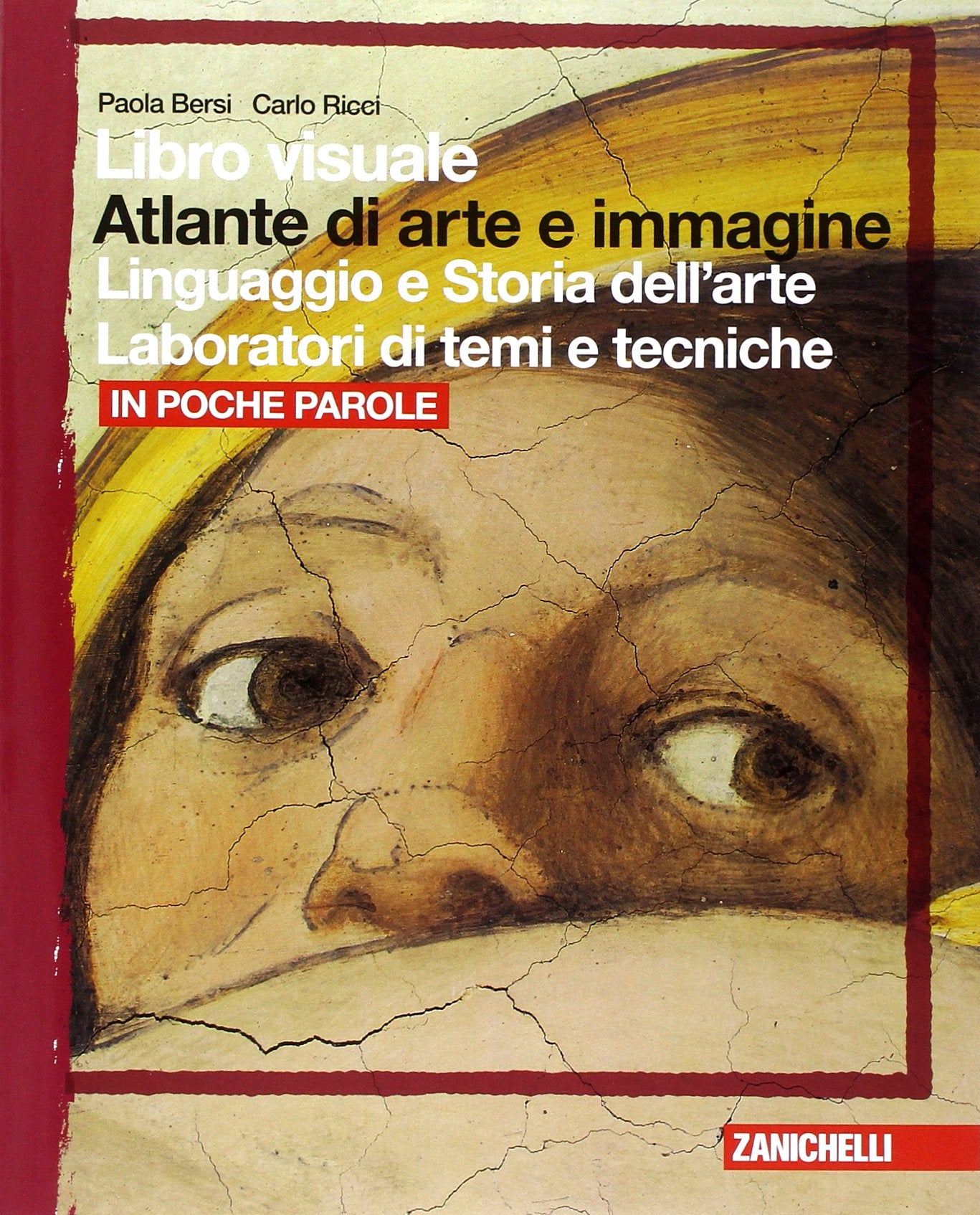Libro visuale atlante di arte e immagine. In poche parole. Per le Scuole superiori book
