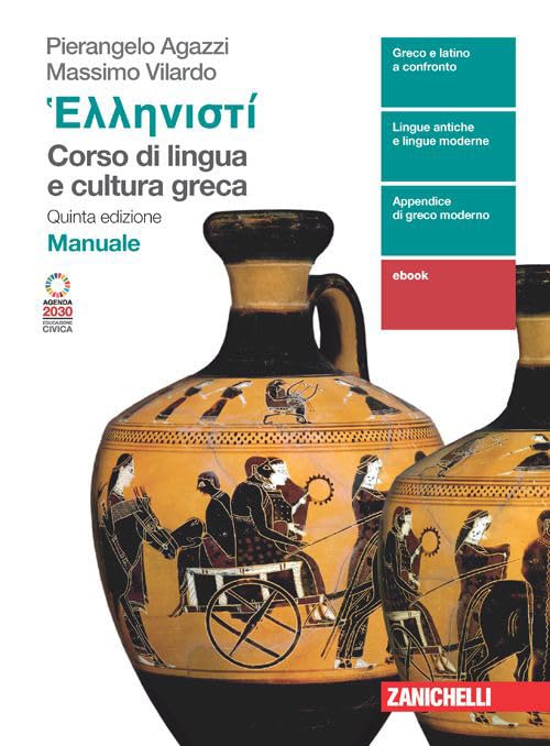 Hellenistì. Corso di lingua e cultura greca. Manuale + Esercizi. Per le Scuole superiori. Con Contenuto digitale (fornito elettronicamente) (Vol. 1) book