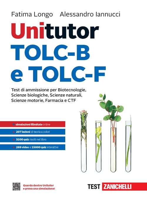 Unitutor TOLC-B e TOLC-F. Test di ammissione per Scienze biologiche, Biotecnologie, Scienze naturali, Farmacia e CTF. Con ebook book