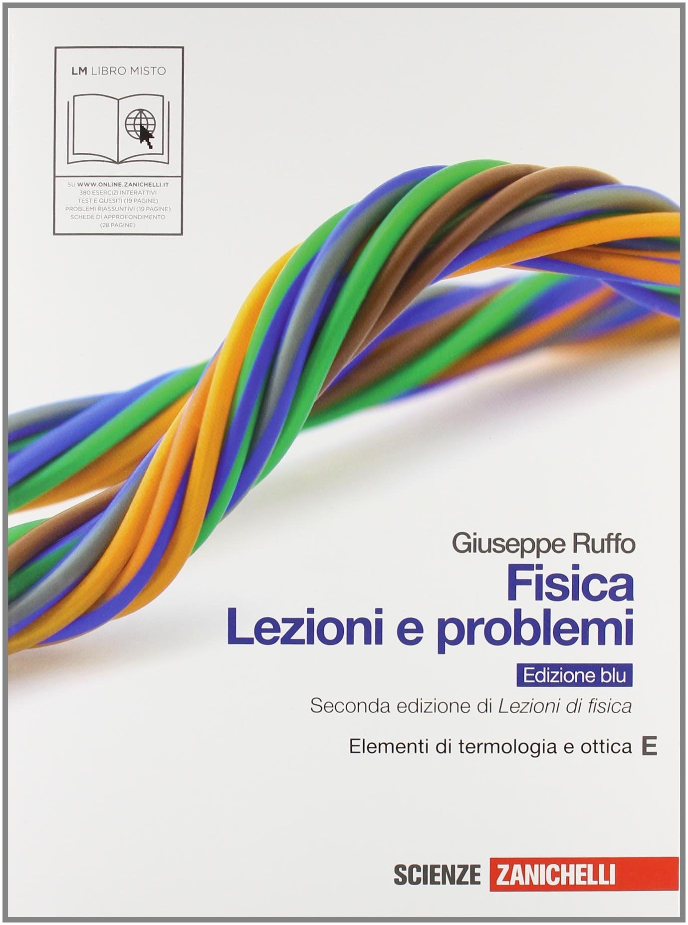 Fisica: lezioni e problemi. Vol. E: Elementi di termologia e ottica. Ediz. blu. Per le Scuole superiori. Con espansione online Professional & Reference Books