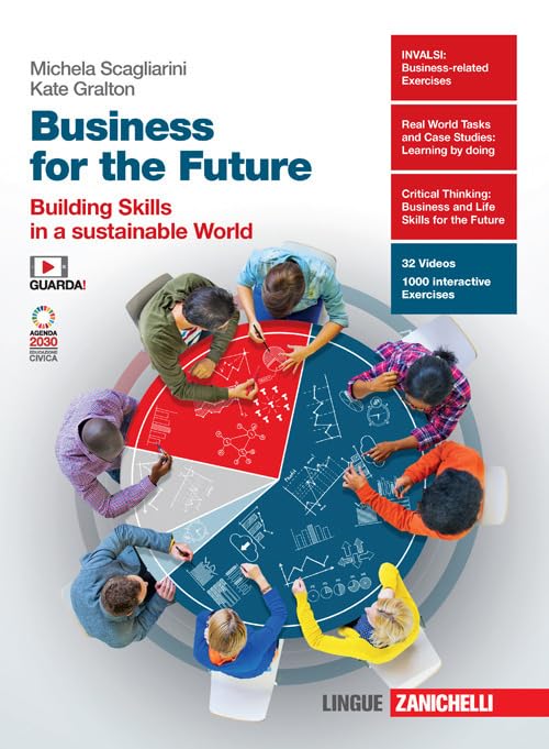 Business for the future. Building skills in a sustainable world. Per le Scuole superiori. Con e-book book