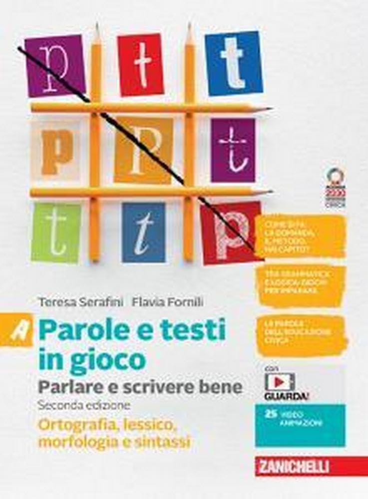 Parole e testi in gioco. Parlare e scrivere bene. Con Quaderno. Ortografia, morfologia, lessico e sintassi. Per la Scuola media. Con e-book. Con espansione online (Vol. A) book