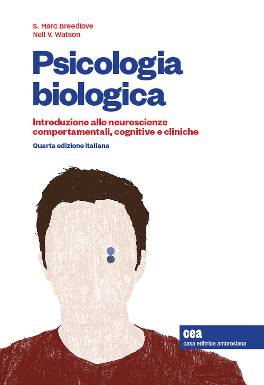 Psicologia biologica. Introduzione alle neurosceinze comportamentali, cognitive e cliniche. Con aggiornamento online. Con app. Con e-book Medicine