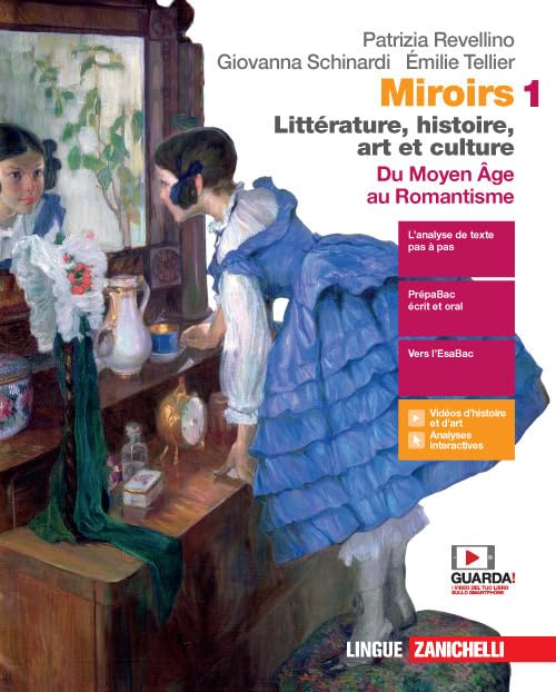 Miroirs. Littérature, histoire, art et culture. Con Fiches. Per le Scuole superiori. Con e-book. Con espansione online. Du moyen âge au Romantisme (Vol. 1) Professional & Reference Books