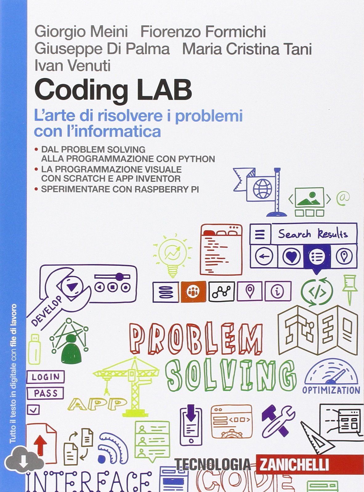 Coding LAB. L'arte di risolvere i problemi con l'informatica. Per le Scuole superiori. Con e-book. Con espansione online book