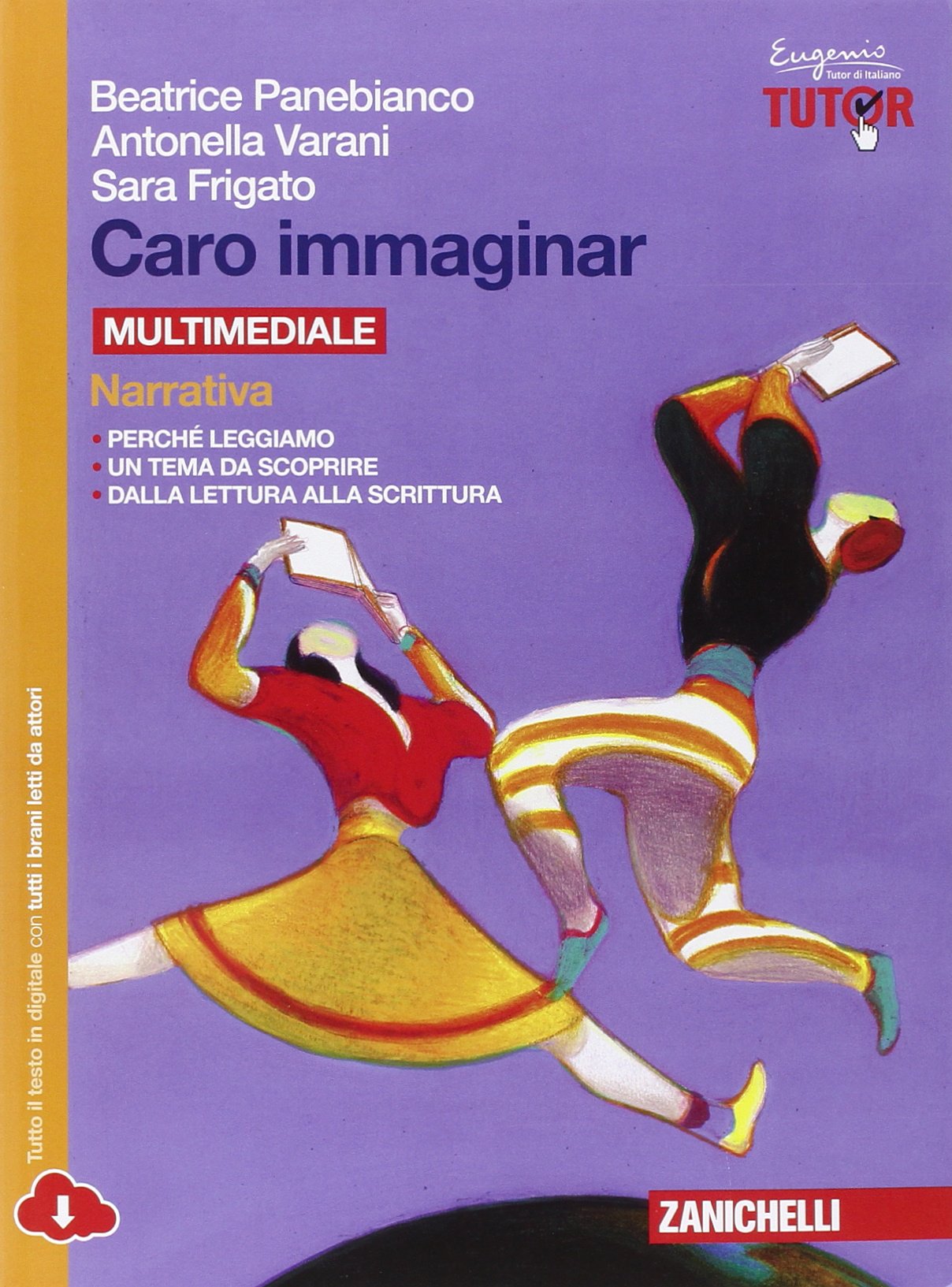 Caro immaginar. Narrativa. Per le Scuole superiori. Con e-book. Con espansione online Study Guides
