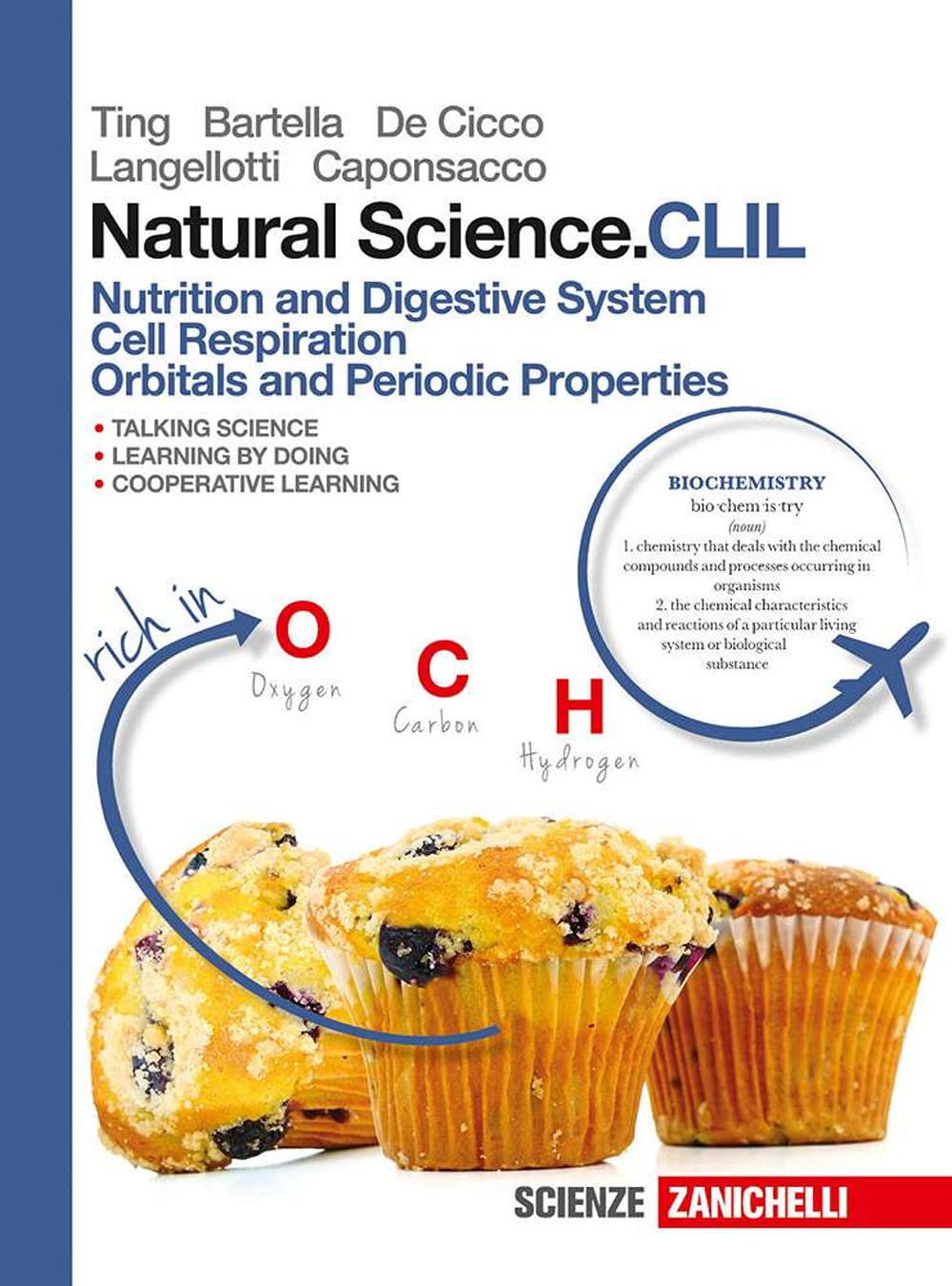 Natural science. CLIL. Nutrition and digestive system, cell respiration, orbitals and periodic properties. Per le Scuole superiori book