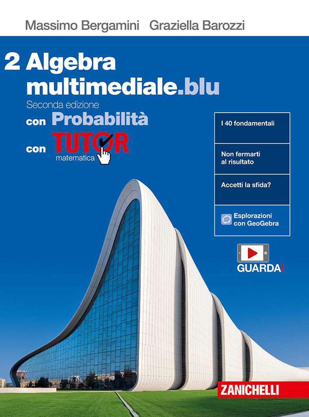 Matematica multimediale.blu. Algebra. Con Probabilità. Con Tutor. Per le Scuole superiori. Con espansione online (Vol. 2) book