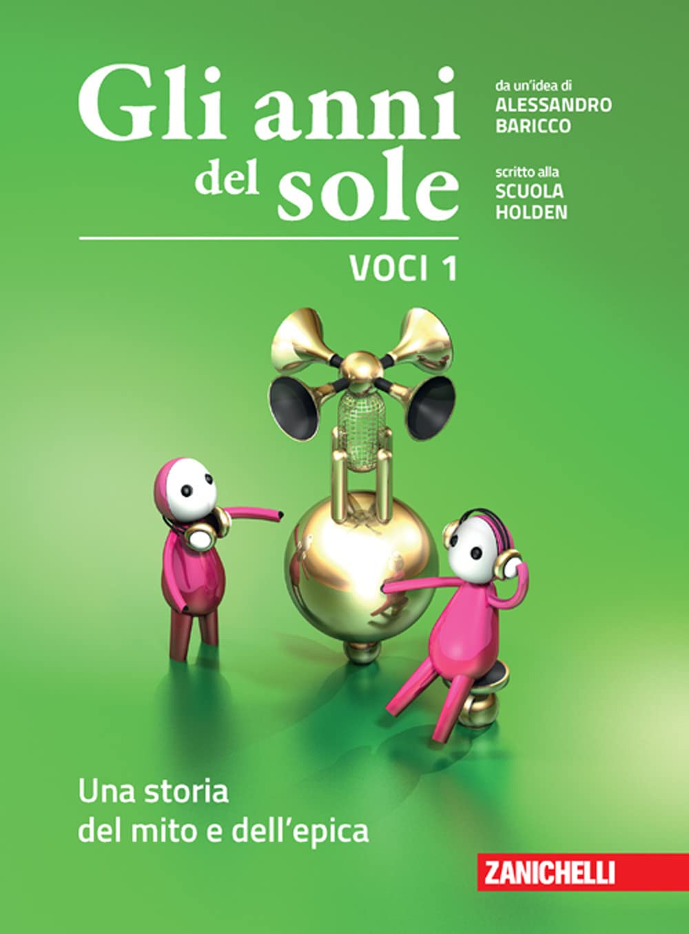 Gli anni del sole. Voci. Per la Scuola media. Con Contenuto digitale (fornito elettronicamente). Una storia del mito e dell'epica (Vol. 1) book